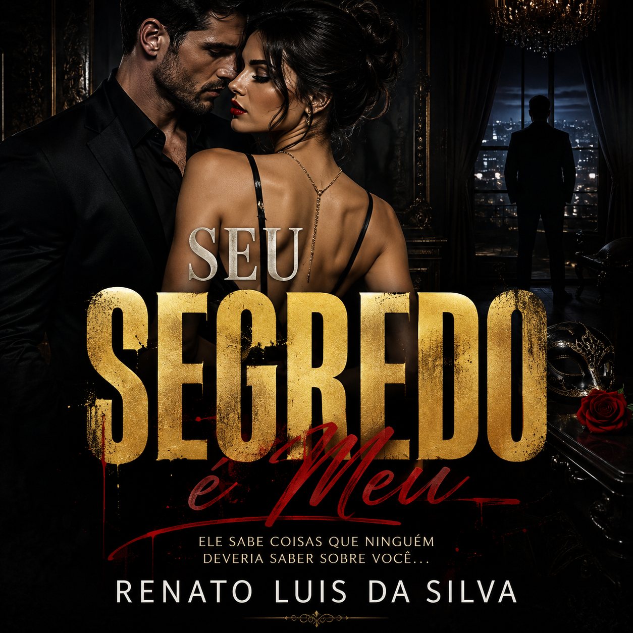 Capa do livro Seu Segredo é Meu, de Renato Luis da Silva